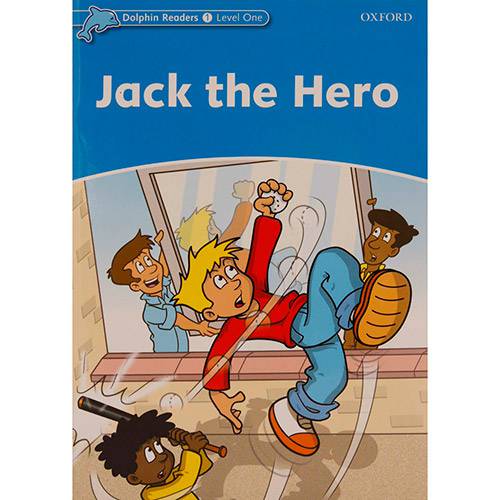 Livro - Jack The Hero - Dolphin Readers 1 - Level One