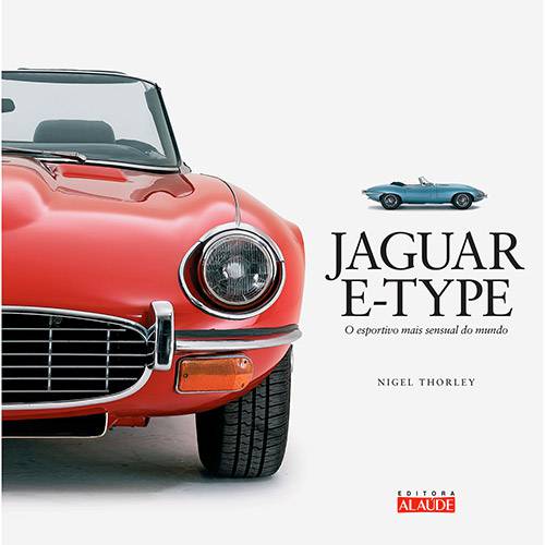 Livro - Jaguar E-Type: o Esportivo Mais Sensual do Mundo