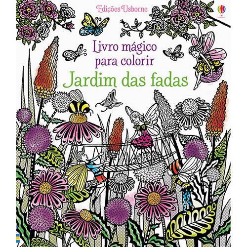 Livro - Jardim das Fadas: Livro Mágico para Colorir