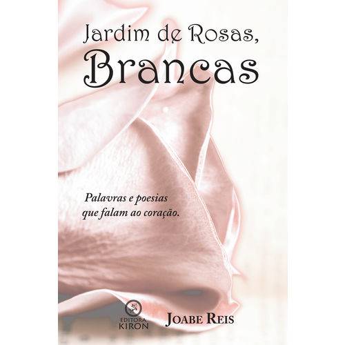 Livro: Jardim de Rosas, Brancas - Pra Quem Ama, Amor
