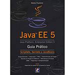 Livro - Java EE 5: Guia Prático - Scriptlets, Servlets e JavaBeans