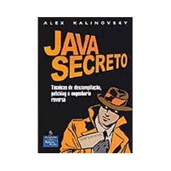 Livro - Java Secreto:Técnicas de Descomplicação, Patching e Engenharia Reversa