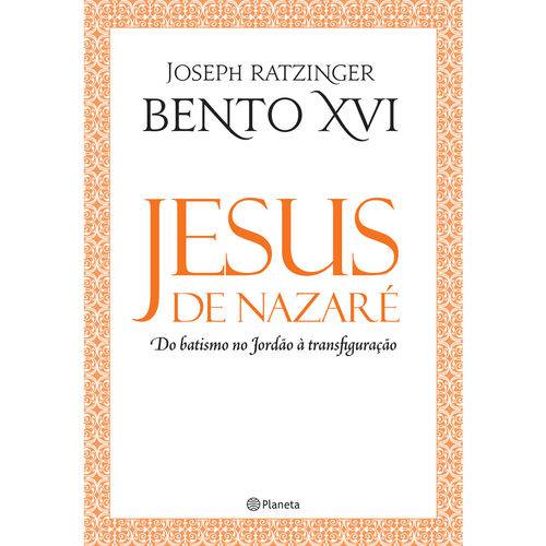 Livro Jesus de Nazaré do Batismo do Jordão a Transfiguração