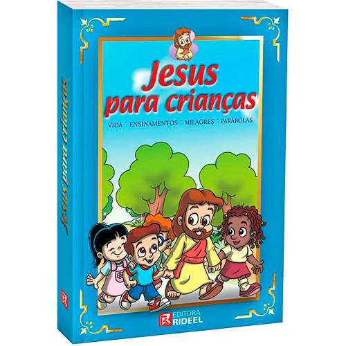 Livro - Jesus para Crianças: Vida, Ensinamentos, Milagres, Parábolas