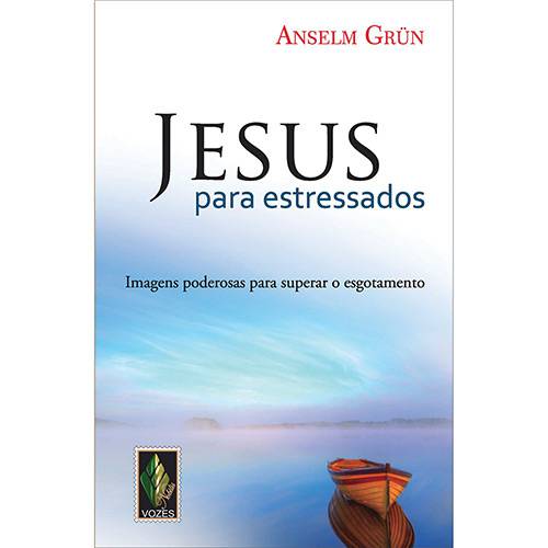Livro - Jesus para Estressados Imagens Poderosas para Superar o Esgotamento