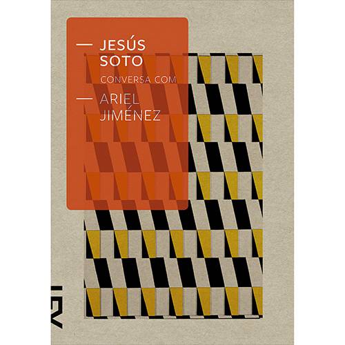 Livro - Jesús Soto Conversa com Ariél Jiménez