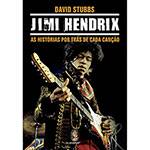 Livro - Jimi Hendrix: as Histórias por Trás de Cada Canção