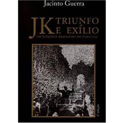 Livro - Jk Triunfo e Exílio - um Estadista Brasileiro em Portugal
