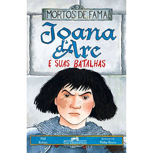 Livro - Joana D´Arc e Suas Batalhas - Coleção Mortos de Fama