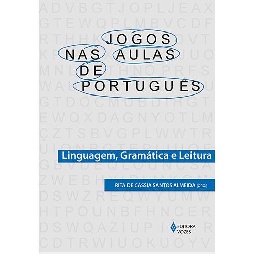 Livro - Jogos Nas Aulas de Português - Linguagem Gramática e Leitura