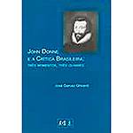 Livro - John Donne e a Crítica Brasileira: Três Momentos, Três Olhares