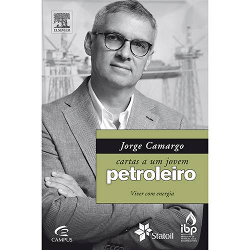 Livro - Jorge Camargo: Cartas a um Jovem Petroleiro - Viver com Energia