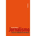 Livro - Jornalismo e Política Democrática no Brasil