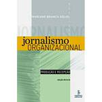 Livro - Jornalismo Organizacional: Produção e Recepção