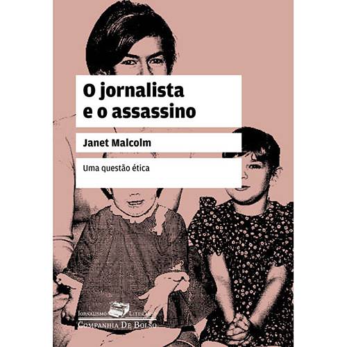 Livro: Jornalista e o Assassino, o - uma Questão Ética - Edição de Bolso