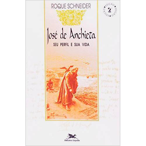 Livro - José de Anchieta: Seu Perfil e Sua Vida