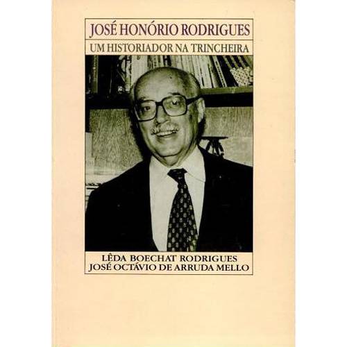 Livro - José Honório Rodrigues - Historiador na Trincheira