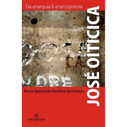 Livro - José Oiticica: da Anarquia à Anarcopoesia