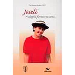 Livro - Joseli: a Alegria Floresce na Cruz