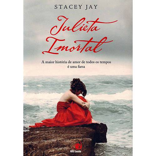 Livro - Julieta Imortal: a Maior História de Amor de Todos os Tempos é uma Farsa