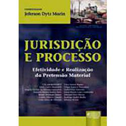 Livro - Jurisdição e Processo: Efetividade e Realização da Pretensão Matérial