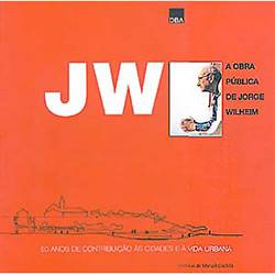 Livro - Jw - a Obra Publica de Jorge Wilheim