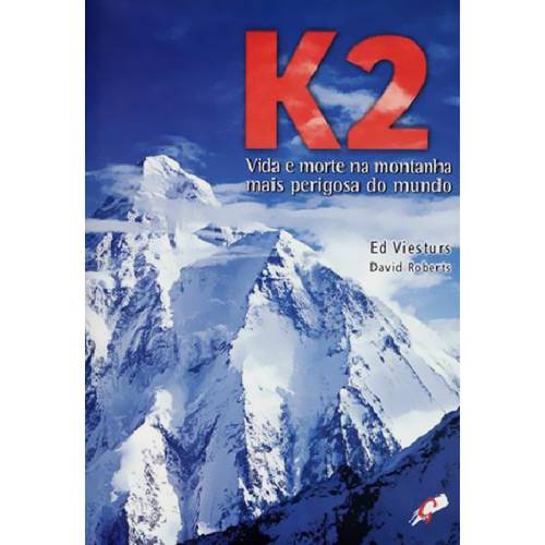 Livro - K2 - Vida e Morte na Montanha Mais Perigosa do Mundo