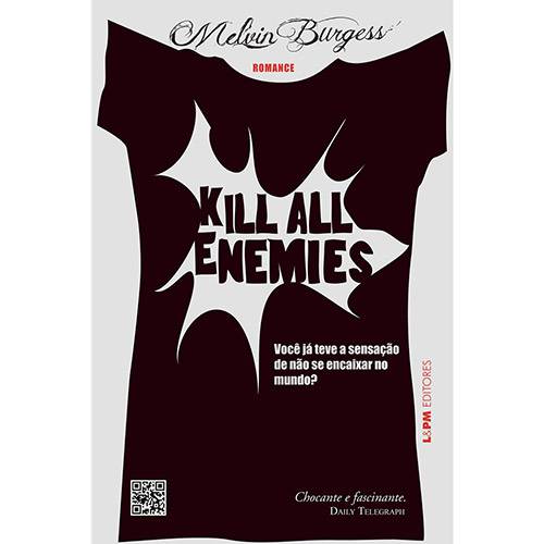 Livro - Kill All Enemies: Você já Teve a Sensação de não se Encaixar no Mundo?
