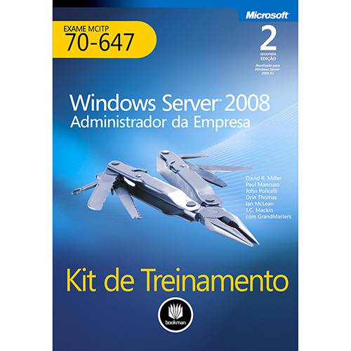 Livro - Kit de Treinamento: Windows Server 2008 Administrador da Empresa - Exame MCITP 70-647