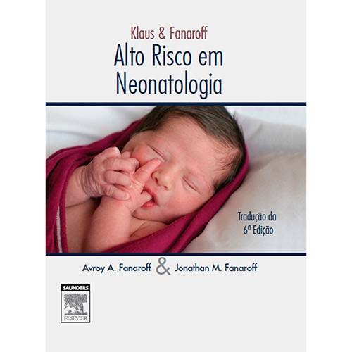 Livro - Klaus & Fanaroff: Alto Risco em Neonatologia