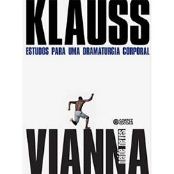 Livro - Klauss Viana - Estudos para uma Dramaturgia Corporal