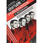Livro - Kraftwerk Publikation: a Biografia
