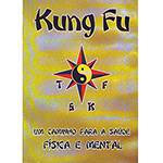Livro - Kung Fu: um Caminho para a Saúde Física e Mental
