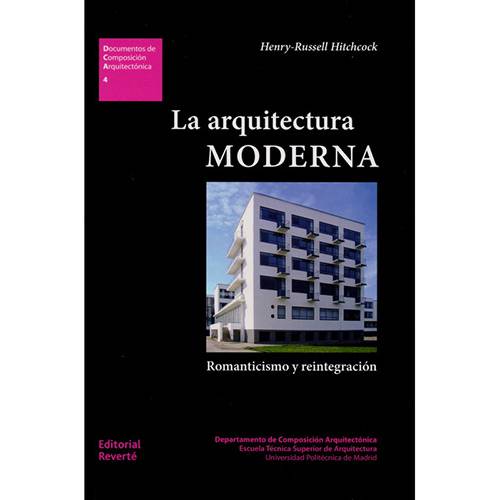 Livro - La Arquitectura Moderna: Romanticismo Y Reintegración