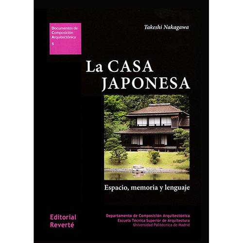 Livro - La Casa Japonesa: Espacio, Memoria Y Lenguaje