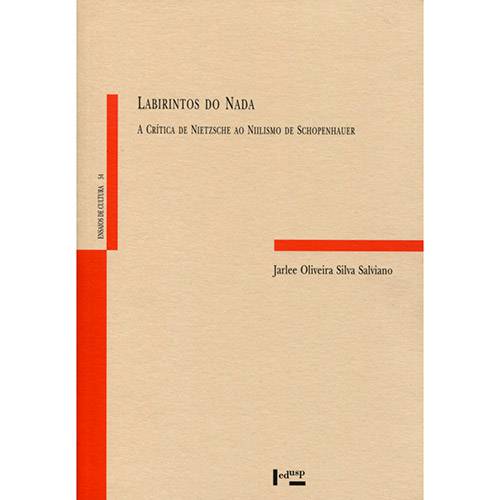 Livro - Labirintos do Nada: a Crítica de Nietzsche ao Nilismo de Schopenhauer