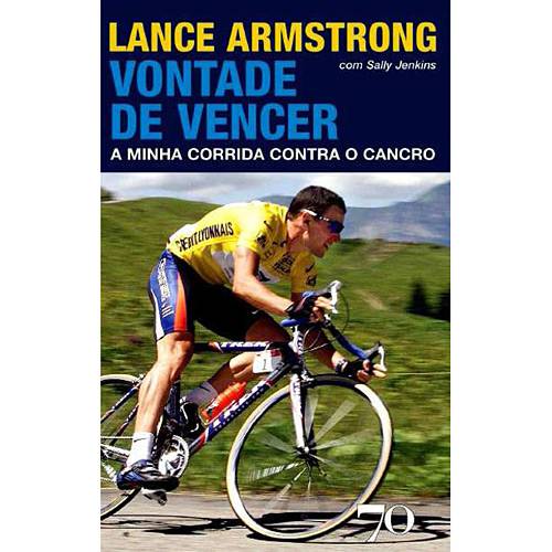 Livro - Lance Armstrong - Vontade de Vencer, a Minha Corrida Contra o Cancro