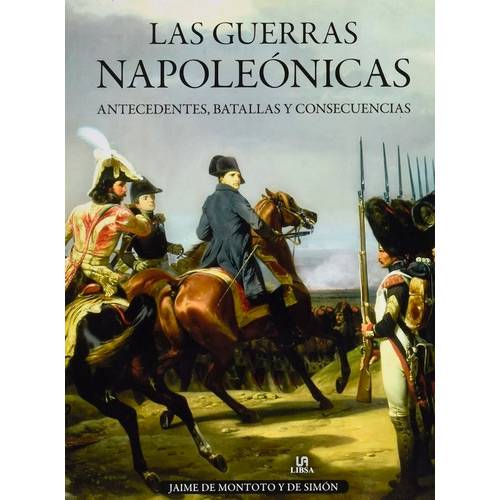 Livro - Las Guerras Napoleónicas: Antecedentes, Batallas Y Consecuencias
