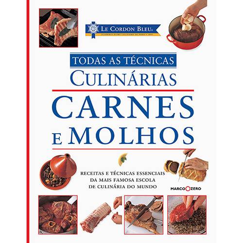 Livro - Le Cordon Bleu-Todas as Técnicas Culinarias: Carnes e Molhos