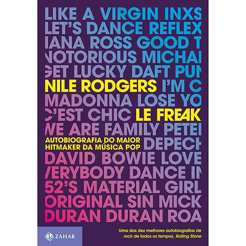 Livro - Le Freak: Autobiografia do Maior Hitmaker da Música POP
