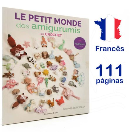 Livro Le Petit Monde Des Amigurumis (O Pequeno Mundo dos Amigurumis)