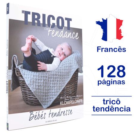 Livro Le Tricot C'est Tendance - Bébés Tendresse Nº 07