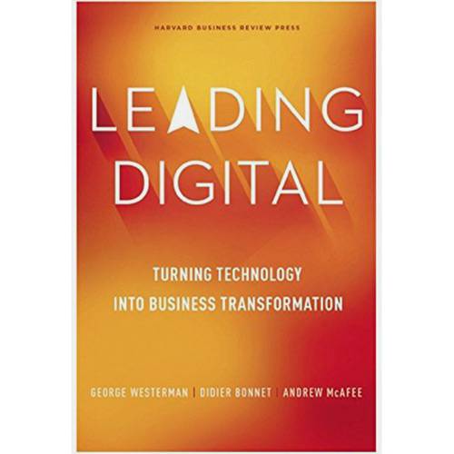 Livro - Leading Digital: Turning Technology Into Business Transformation