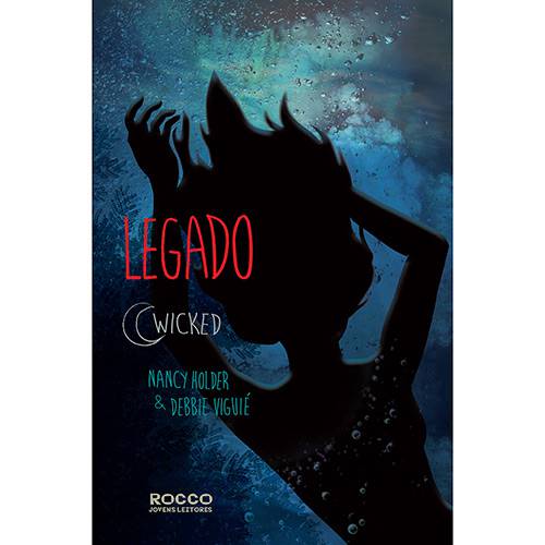 Livro - Legado - Série Wicked - Vol. 3