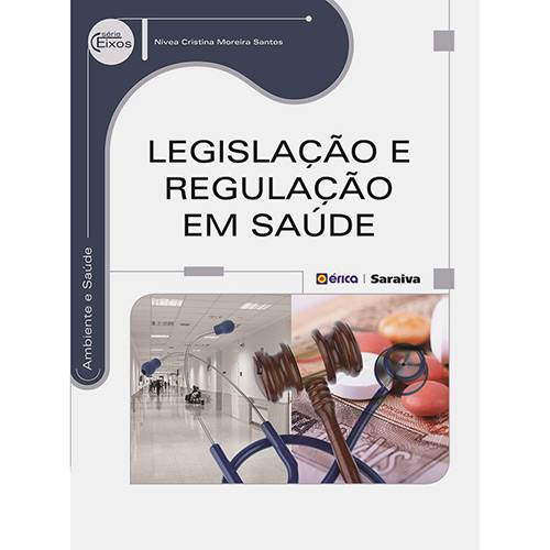 Livro - Legislação e Regulação em Saúde - Série Eixos
