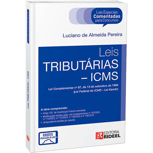 Livro - Leis Tributárias - ICMS - Leis Especiais Comentadas para Concursos