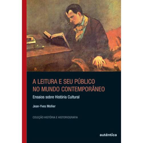 Livro - Leitura e Seu Público no Mundo Contemporâneo, a - Ensaios Sobre História Cultural