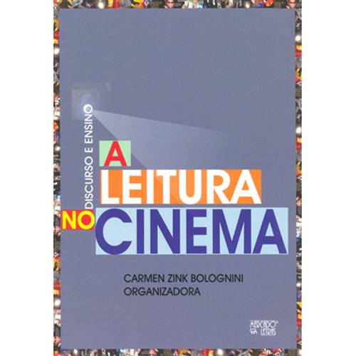 Livro - Leitura no Cinema, a - Discurso e Ensino