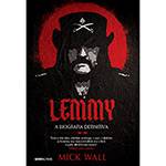 Livro - Lemmy: a Biografia Definitiva