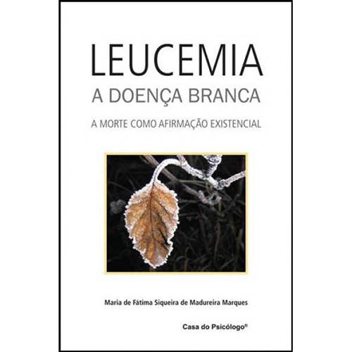 Livro - Leucemia - a Doença Branca